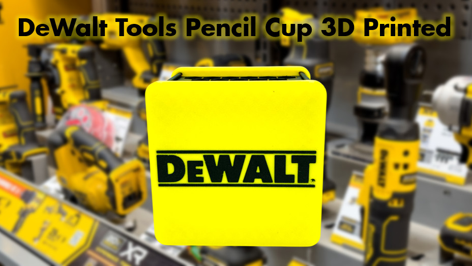 DeWalt Tools Pencil Cup 3D Printed
