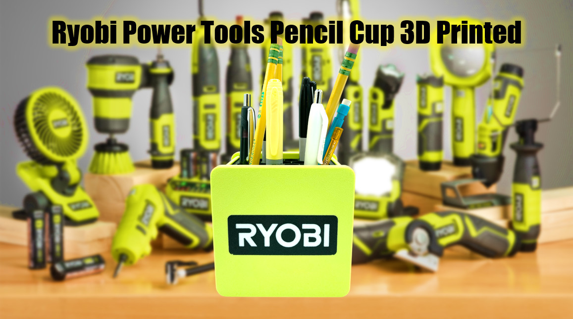 Ryobi Tools Pencil Cup 3D Printed
